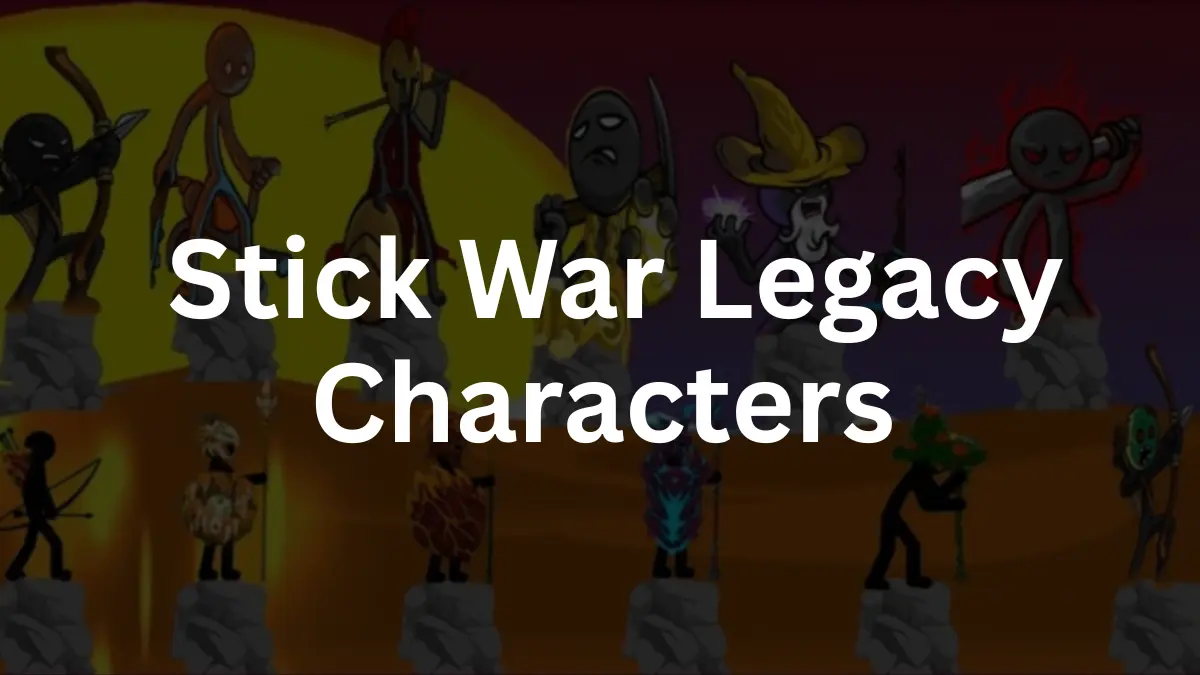 Stick War Legacy Characters & Skins Guide 2025 1 Stick War Legacy Characters