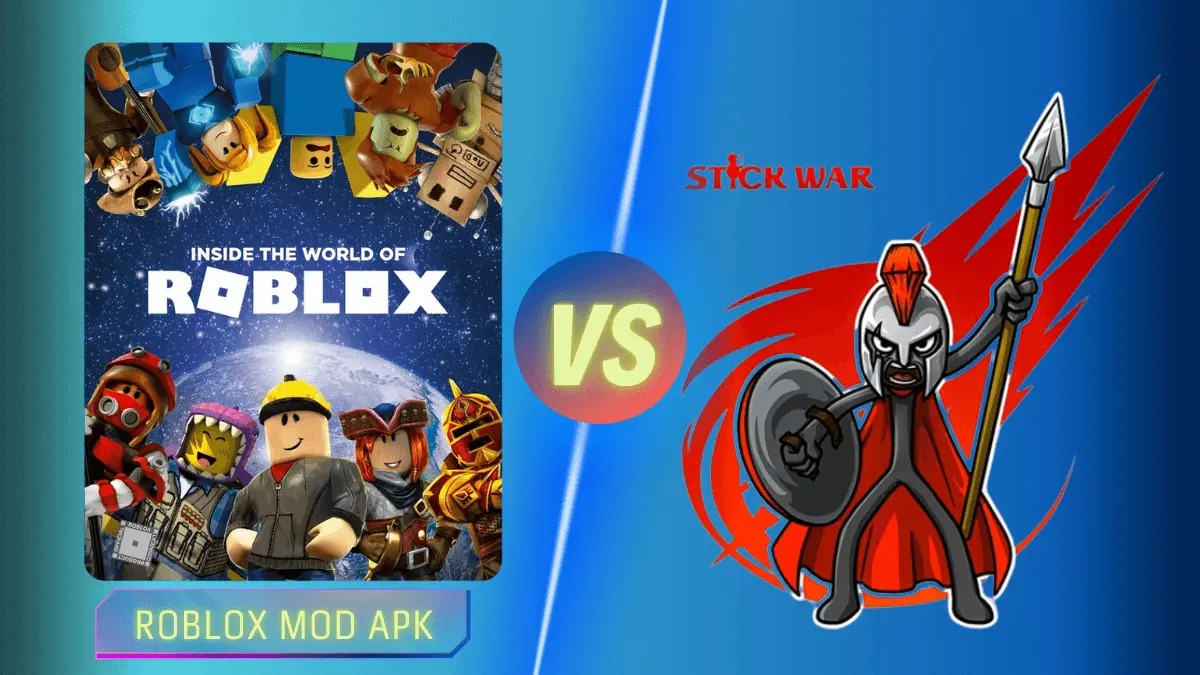 Compare Stick War Legacy vs Roblox Mod APK (2025 Guide) | Which is Better? 1 Stick War Legacy vs Roblox Mod APK